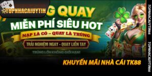 Khuyến Mãi Nhà Cái TK88 - Ưu Đãi Chào Mừng 100% Cho Bet Thủ
