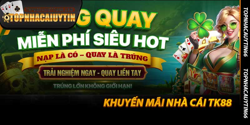 Khuyến Mãi Nhà Cái TK88 - Ưu Đãi Chào Mừng 100% Cho Bet Thủ