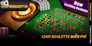 Chơi Roulette Miễn Phí - Không Lo Rủi Ro Ở Topnhacaiuytin66