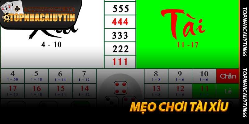 Mẹo Chơi Tài Xỉu - Bí Quyết Tăng Cơ Ở Topnhacaiuytin66