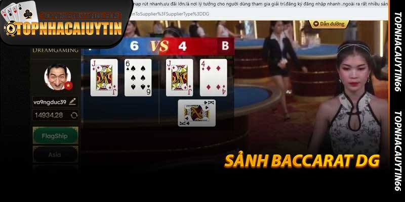 Sảnh Baccarat DG - Trải Nghiệm Casino Cùng Topnhacaiuytin66