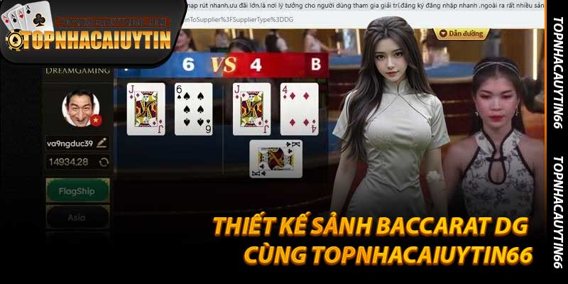 Thiết Kế Sảnh Baccarat DG Cùng Topnhacaiuytin66