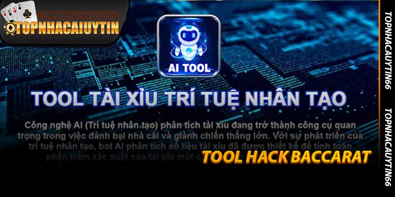 Tool Hack Baccarat - Sự Thật Bạn Cần Biết Trước Khi Tin Ở 2026