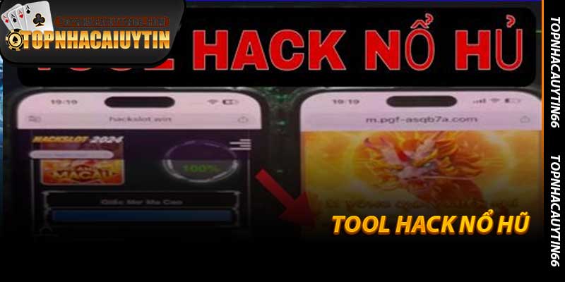 Tool Hack Nổ Hũ - Sự Thật Đau Lòng Xem Cùng Topnhacaiuytin66