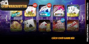 Cách Chơi Game Bài - Bí kíp từ Topnhacaiuytin66