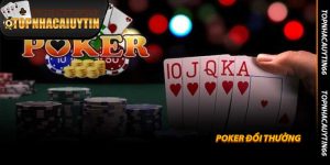 Poker Đổi Thưởng - Bí kíp săn thưởng từ Topnhacaiuytin66