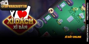 Xì Dắt Online - Sân chơi tiến lên trên Topnhacaiuytin66